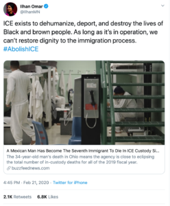 Tweet by Ilhan Omar stating: ICE exists to dehumanize, deport, and destroy the lives of Black and brown people. As long as it’s in operation, we can’t restore dignity to the immigration process. #AbolishICE