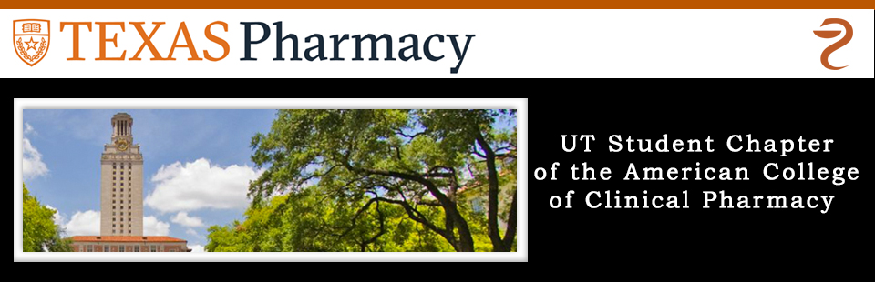 UT Student Chapter of the American College of Clinical Pharmacy, College of Pharmacy, The University of Texas at Austin