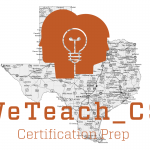 WeTeach_CS Certification Prep Texas Tour
